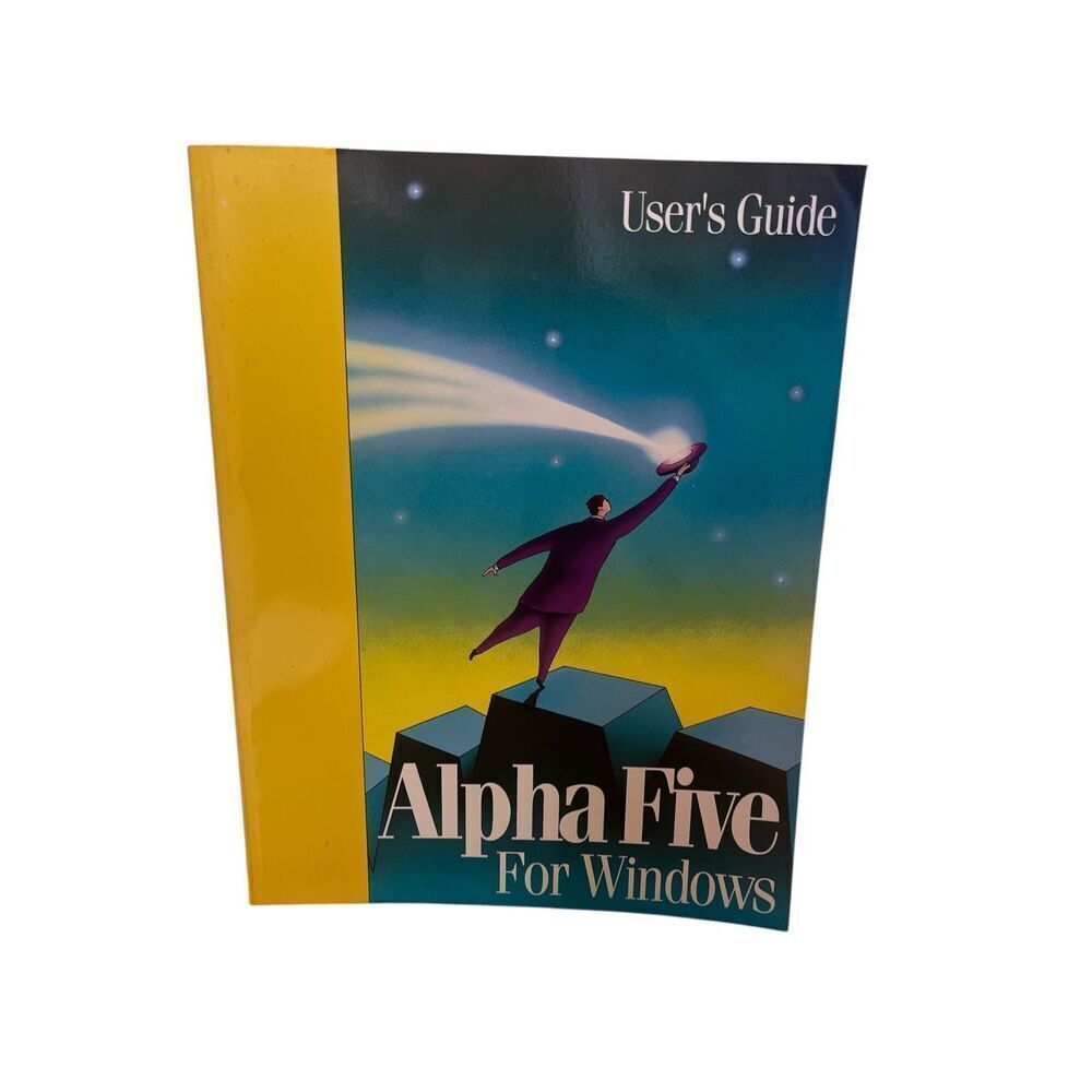 Alpha Five for Windows User’ guide copyright 1994 Alpha software Corp